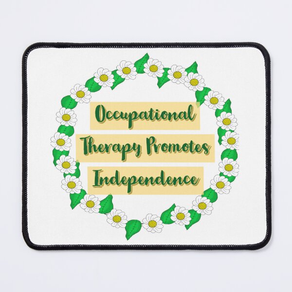 Item preview, Occupational Therapy Promotes Independence designed and sold by DiddyH.