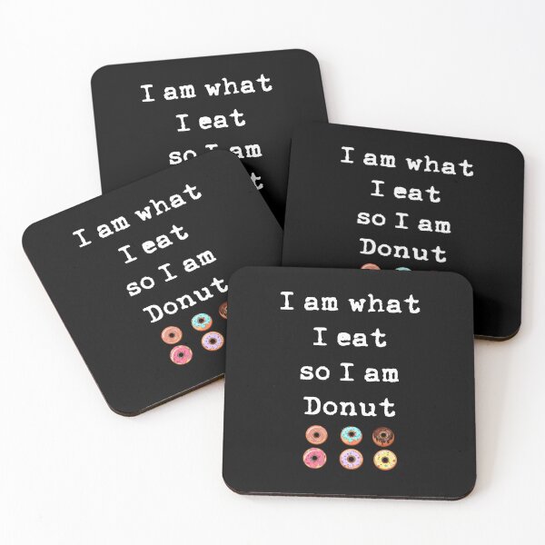 Item preview, I am what I eat, so I am Donut | Funnies Food lover designed and sold by Desznr.