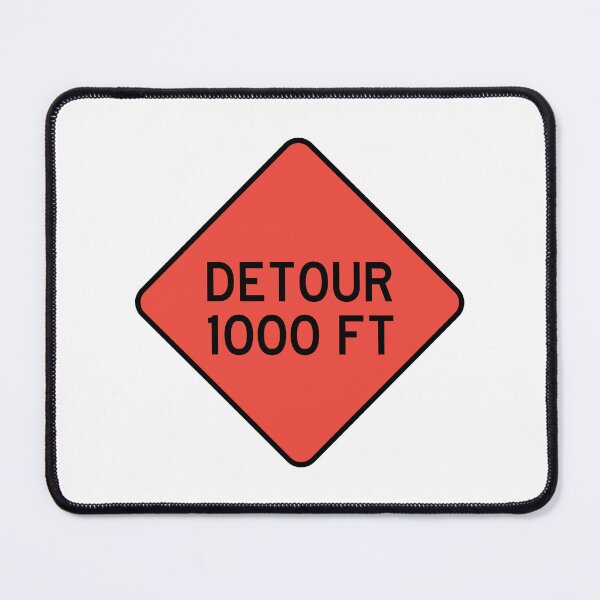 Item preview, Detour 1000 FT | Detour sign designed and sold by rsty11.