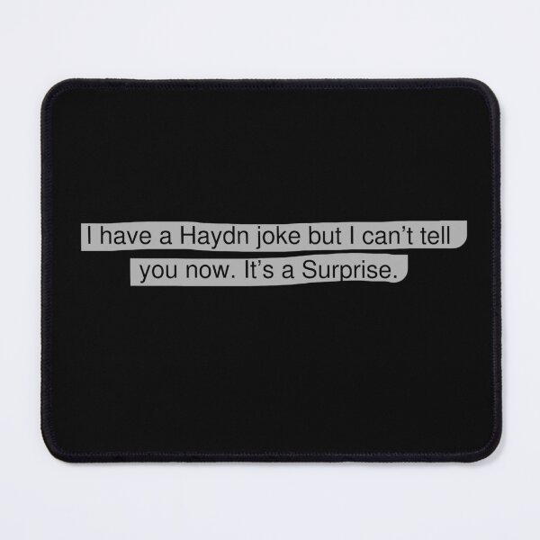 Item preview, Haydn joke designed and sold by Musicianst0re.