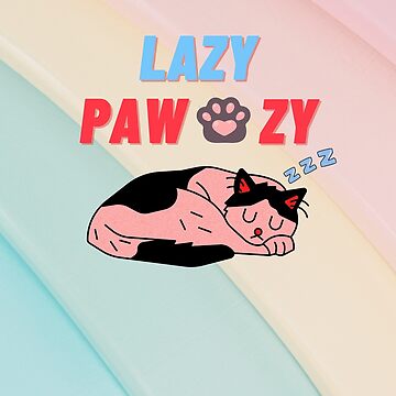 Artwork thumbnail, Lazy Pawzy by JiggsFashion