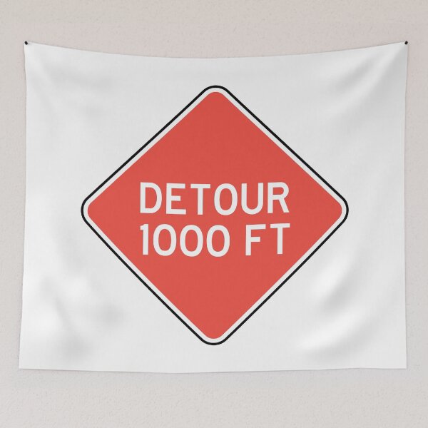 Item preview, Detour 1000 FT | Detour sign | White and Red designed and sold by rsty11.
