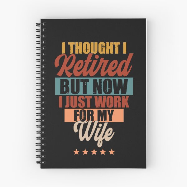 Item preview, I Thought I Retired But Now I Just Work For My Wife designed and sold by BhavyaBathla.