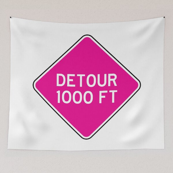 Item preview, Detour 1000 FT | Detour sign | White and Pink designed and sold by rsty11.