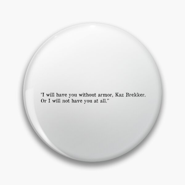 Item preview, Without Armor, Kaz Brekker designed and sold by AverylDesigns.