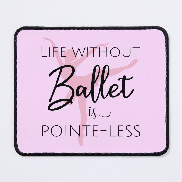 Item preview, Life Without Ballet Is Pointe-less designed and sold by Lemon Pepper.