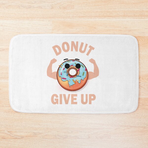 Item preview, Donut Give Up designed and sold by beefrancky.