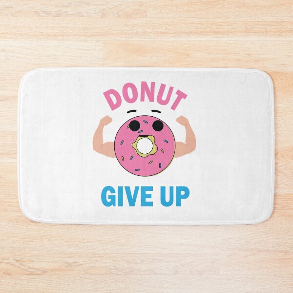 Item preview, Copy of Donut Give Up designed and sold by beefrancky.