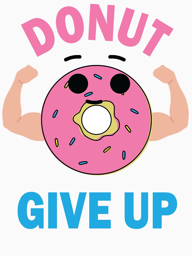 Copy of Donut Give Up