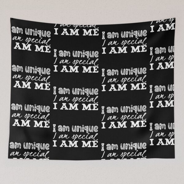 Item preview, I am unique I am special I am me - I am me! designed and sold by YassOrNope.