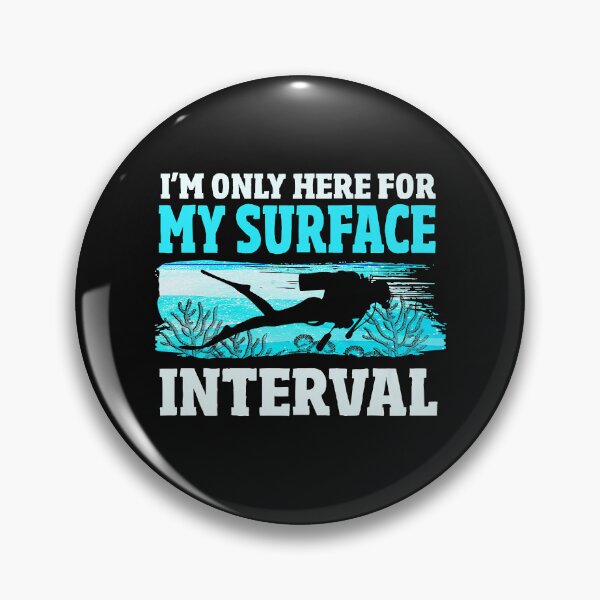 Item preview, Scuba Diver Gifts Funny Only Here For My Surface Interval Premium  designed and sold by KathrineSandnes.