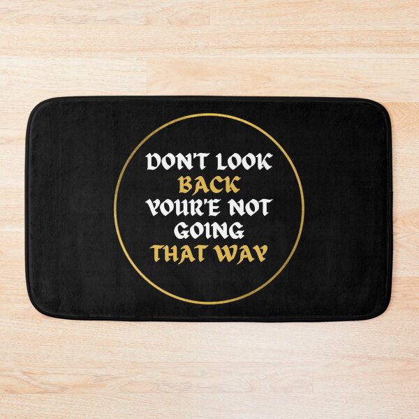 Item preview, Don't look back, you're not going that way designed and sold by Quotes-and-plus.