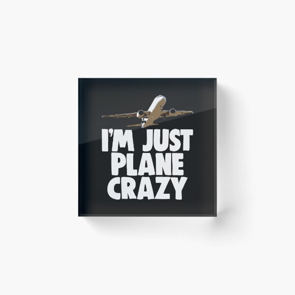 Item preview, I m Just Plane Crazy designed and sold by Bendthetrend.