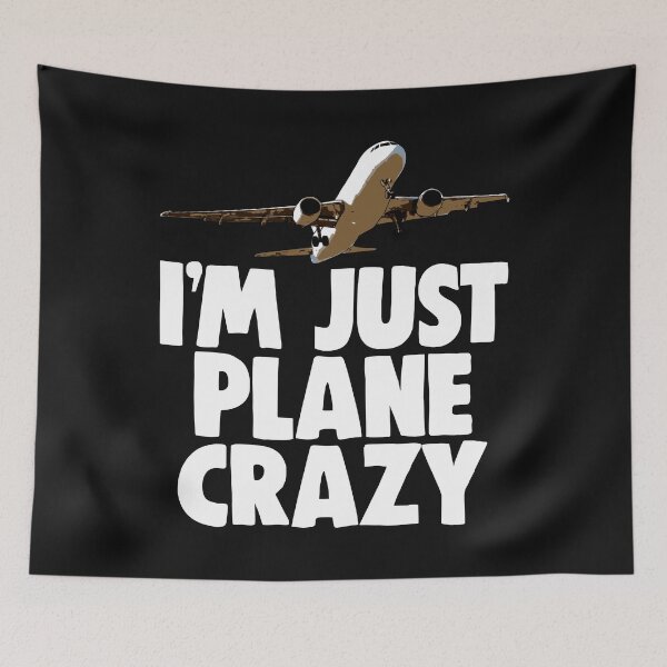 Item preview, I m Just Plane Crazy designed and sold by Bendthetrend.