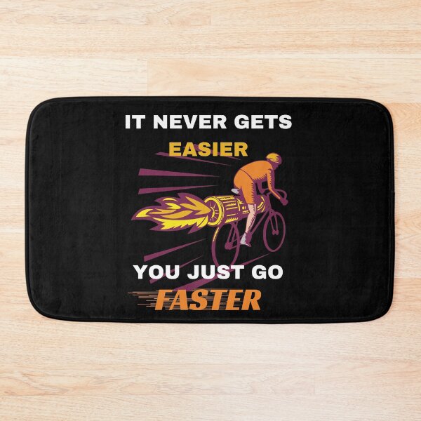Item preview, It never gets easier, you just go faster - Funny cyclist designed and sold by pixxart.