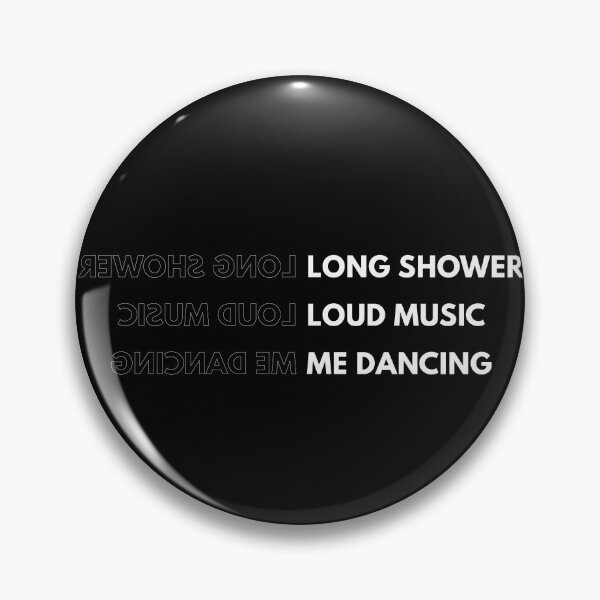 Item preview, Long Shower Loud Music Me dancing designed and sold by supnups.