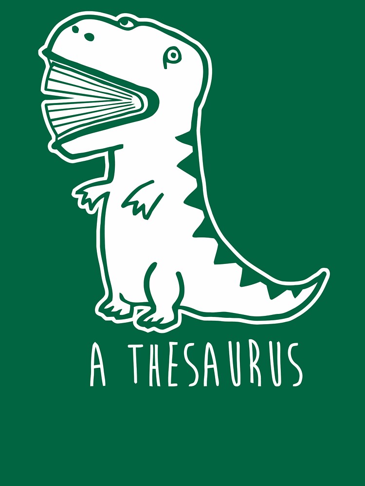 "A Thesaurus" Tshirt by Daryl55 Redbubble