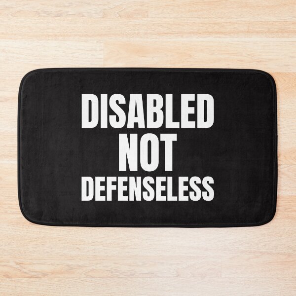 Item preview, Disabled Not Defensless  designed and sold by Disabledland.