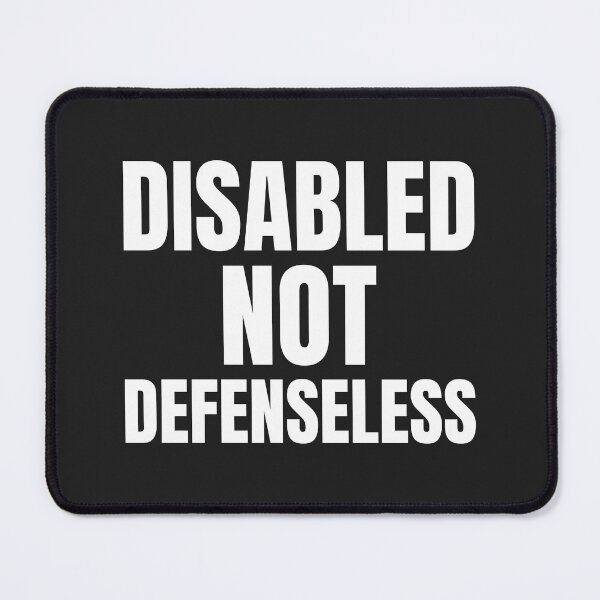Item preview, Disabled Not Defensless  designed and sold by Disabledland.