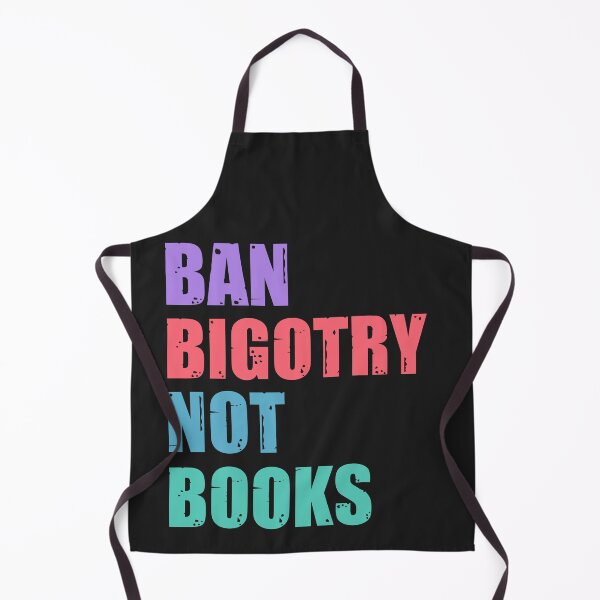Item preview, Ban bigotry not books designed and sold by SidTastic .