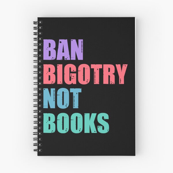 Item preview, Ban bigotry not books designed and sold by SidTastic .