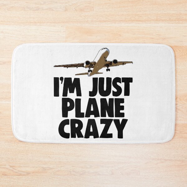 Item preview, I m Just Plane Crazy designed and sold by Bendthetrend.