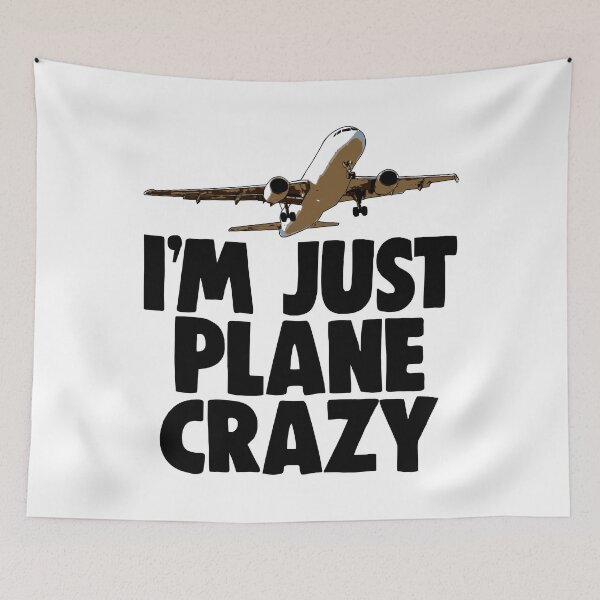 Item preview, I m Just Plane Crazy designed and sold by Bendthetrend.