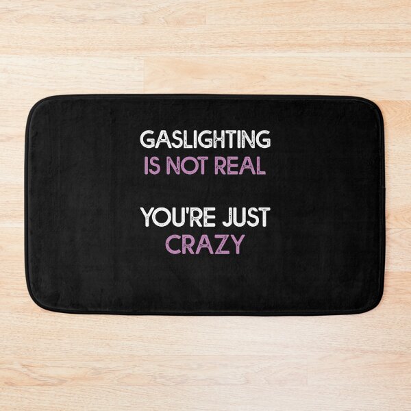 Item preview, Gaslighting Is Not Real  designed and sold by Estrytee.