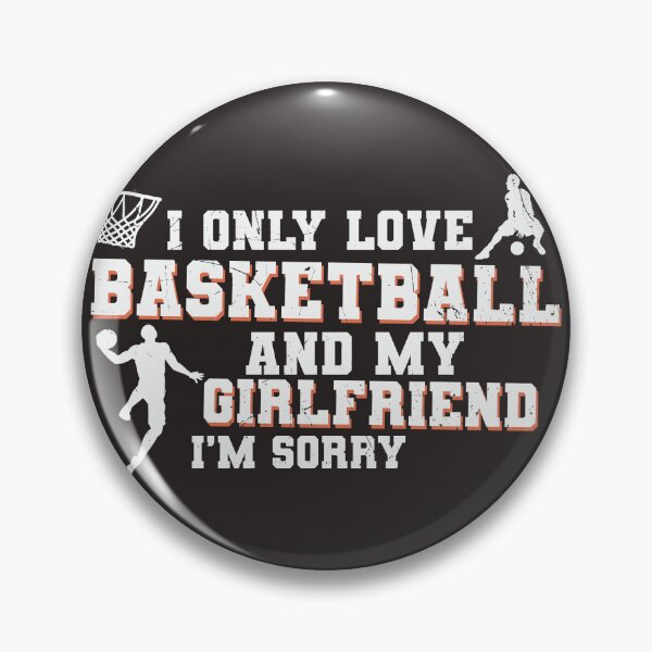 Artikelvorschau, Ich liebe nur Basketball und meine Freundin tut mir leid entworfen und verkauft von RED FIR.