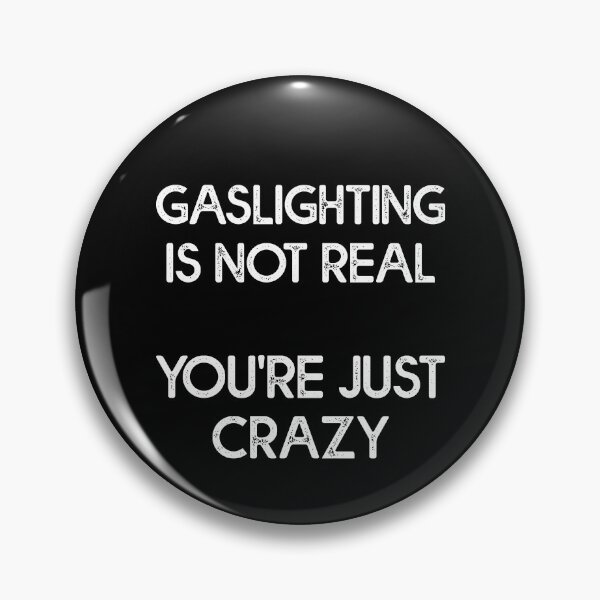 Item preview, Gaslighting Is Not Real Cool designed and sold by Estrytee.