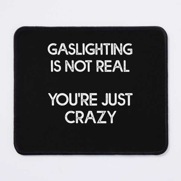 Item preview, Gaslighting Is Not Real Cool designed and sold by Estrytee.