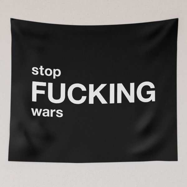 Item preview, stop fucking wars designed and sold by TheFuckingShop.