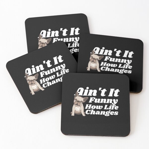Item preview, Ain't it funny how life changes - Dog Life designed and sold by theredsharp.