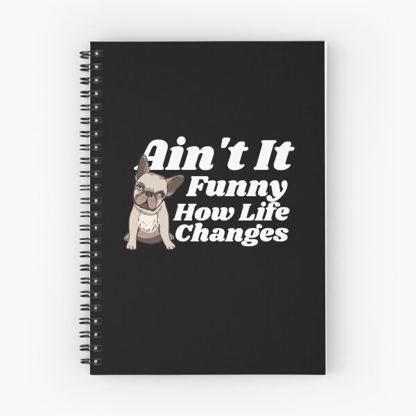 Item preview, Ain't it funny how life changes - Dog Life designed and sold by theredsharp.