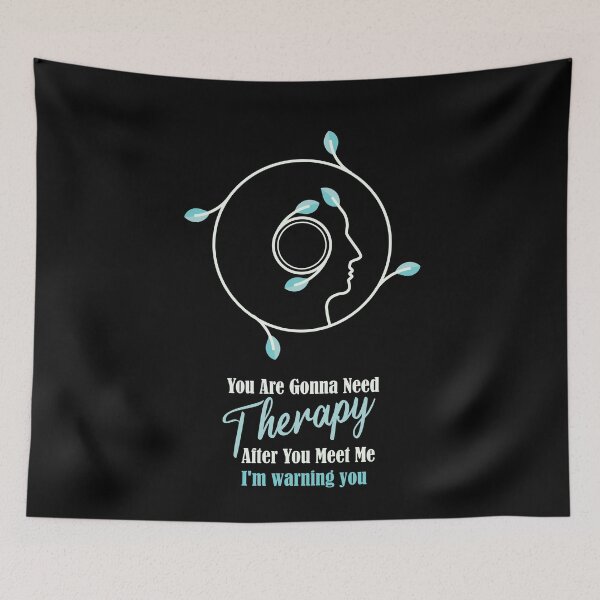 Item preview, You Are Gonna Need Therapy After You Meet Me Cool designed and sold by pedrored369.