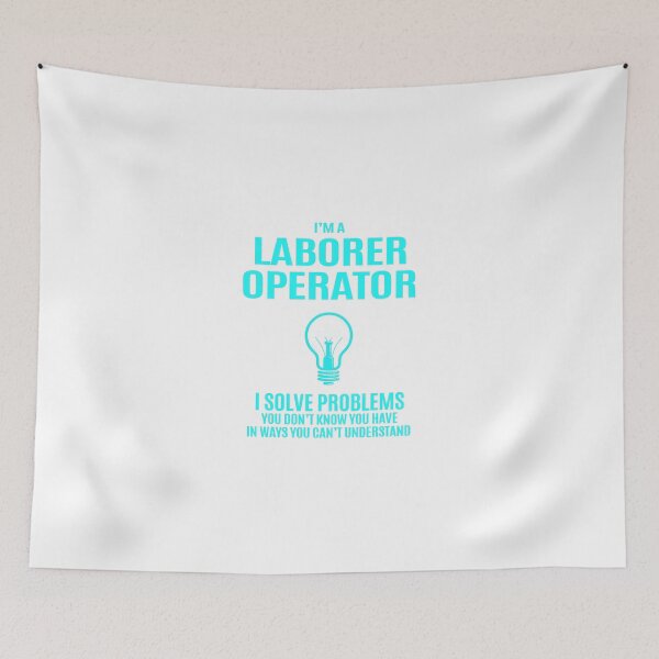 Item preview, Laborer Operator - I Solve Problems Job Gift designed and sold by melissaval2.