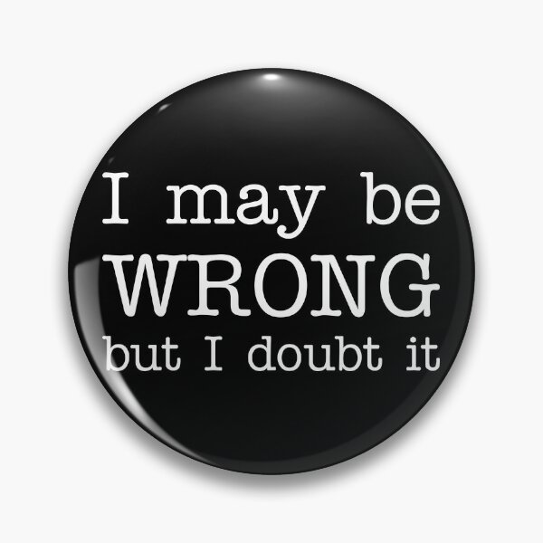 Item preview, I May be Wrong but I Doubt It designed and sold by Marc Scott-Parkin.