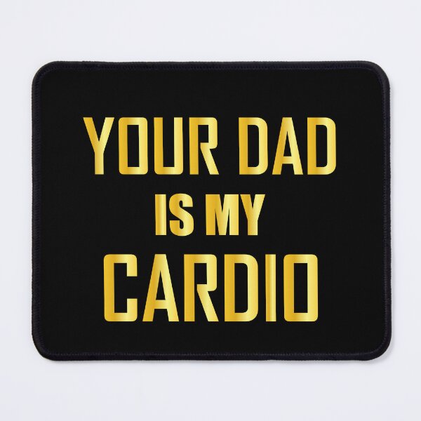 Item preview, Your Dad Is My Cardio designed and sold by beunique5.