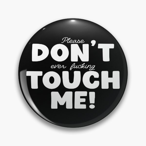Item preview, Please don't touch me! designed and sold by YassOrNope.
