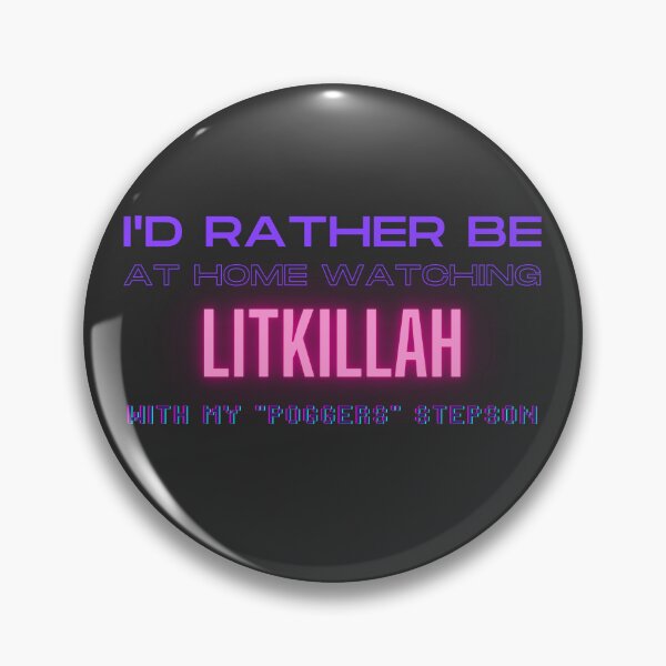 Item preview, Litkillah poggers stepson twitch youtube content creator designed and sold by LAST WEEK'S STOLEN AESTHETICS.