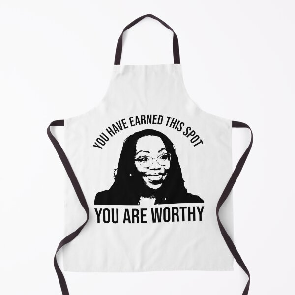 Item preview, Ketanji Brown Jackson - You have earned this. YOU ARE WORTHY. designed and sold by NickiPost.