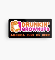 Drunkin Grownups (America Version) Metal Print