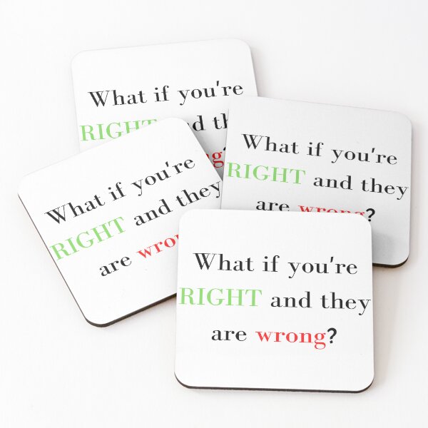 Item preview, What If You're Right And They're Wrong Design  designed and sold by KoopTroop ⭐⭐⭐⭐⭐.
