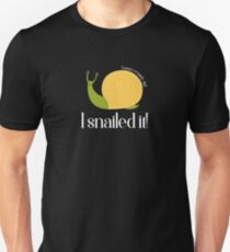 I Snailed It! Achievement Design Unisex T-Shirt