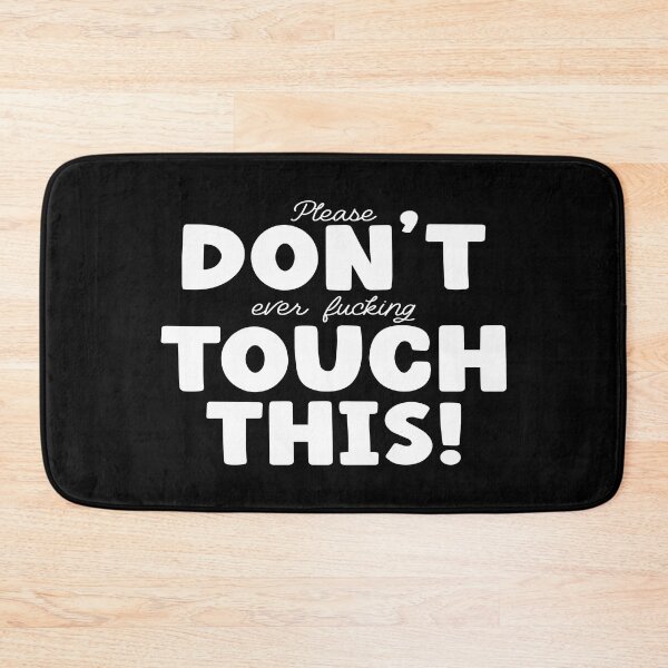 Item preview, Please don't touch this! designed and sold by YassOrNope.