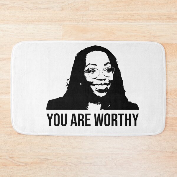 Item preview, Ketanji Brown Jackson - YOU ARE WORTHY. designed and sold by NickiPost.