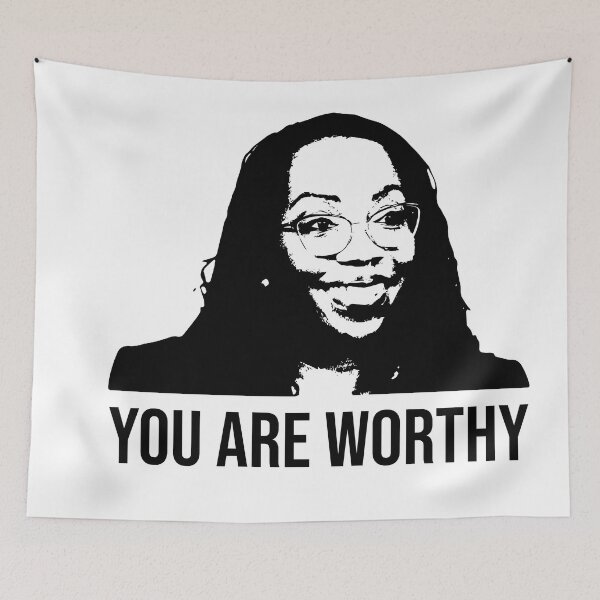 Item preview, Ketanji Brown Jackson - YOU ARE WORTHY. designed and sold by NickiPost.