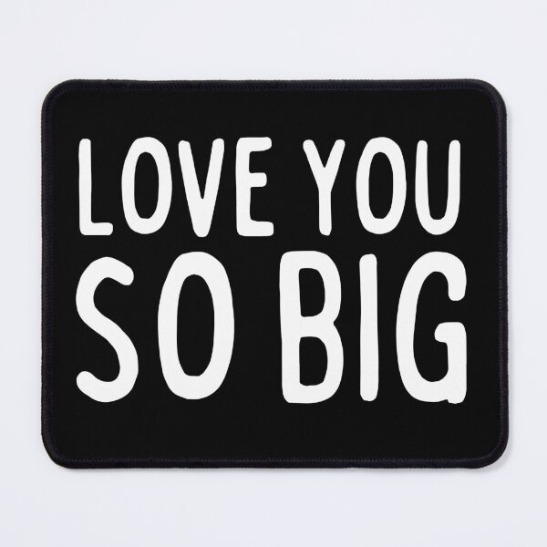 Item preview, Love You So Big designed and sold by diip.