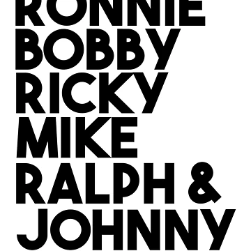 Artwork thumbnail, Ronnie Bobby Ricky Mike Ralph And Johnny by MyStyleStore4