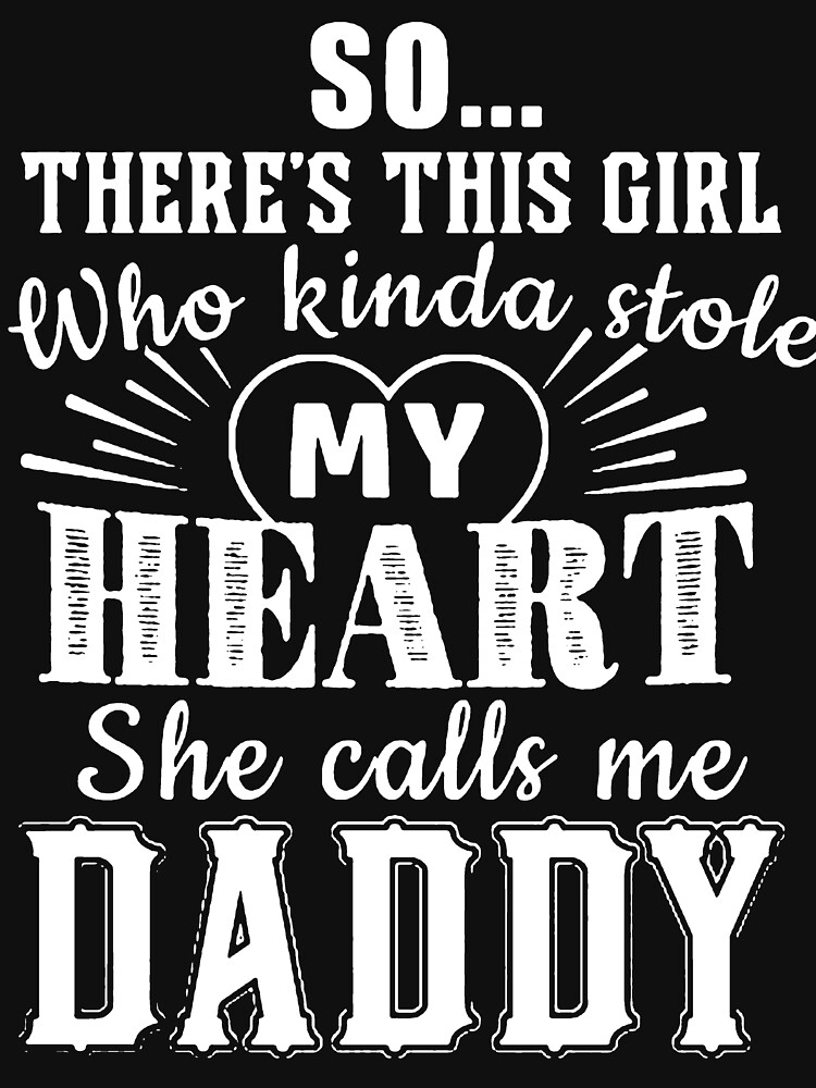 She Calls Me Daddy T Shirt By Berryferro Redbubble 